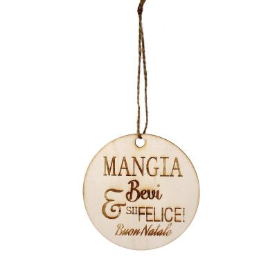 DECORAZIONE IN LEGNO "MANGIA BEVI E SII FELICE!" Ø 10 CM 6 PEZZI